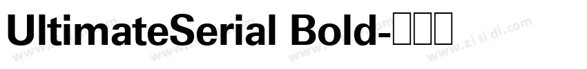 UltimateSerial Bold字体转换